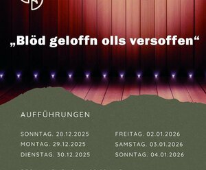 Theateraufführung "Blöd geloffen, olls versoffen"